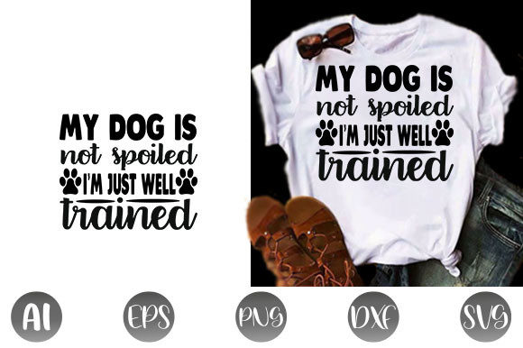 Review: My Dog Is Not Spoiled Embroidery Design